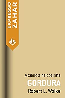 Livro Gordura: A ciência na cozinha