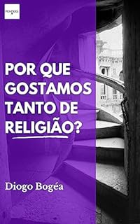 Livro Por que gostamos tanto de religião?