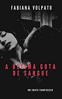 A última gota de sangue
