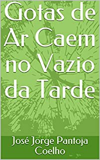 Livro Gotas de Ar Caem no Vazio da Tarde