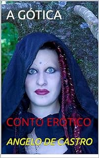 Livro A GÓTICA: CONTO ERÓTICO