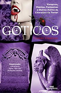 Góticos: Contos Clássicos - Vampiros, Múmias, Fantasmas e Outros Astros da Literatura de Terror (Série Instalação)