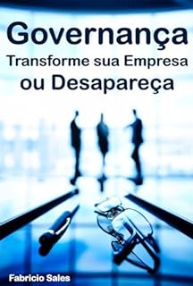 Livro Governança: Transforme sua Empresa ou Desapareça