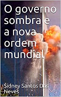Livro O governo sombra e a nova ordem mundial