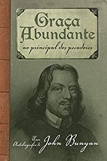 Graça abundante ao principal dos pecadores