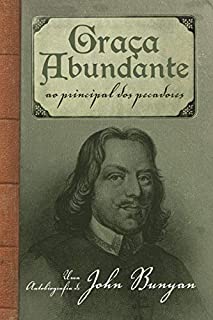 Livro Graça Abundante: Ao principal dos pecadores