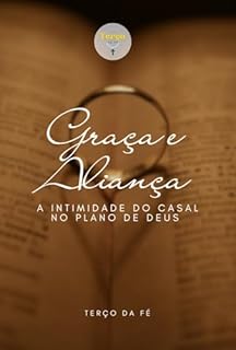 Livro Graça e Aliança: A Intimidade do Casal no Plano de Deus (Jornadas de Fé)