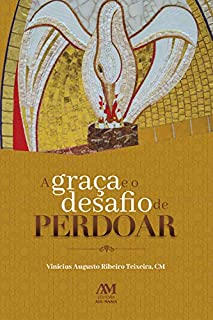 Livro A graça e o desafio de perdoar