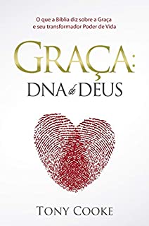 Livro Graça: O Dna De Deus