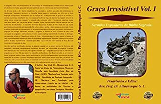 Livro Graça Irresistível Vol. I: Sermões Expositivos da Bíblia Sagrada.