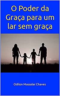 Livro O Poder da Graça para um lar sem graça