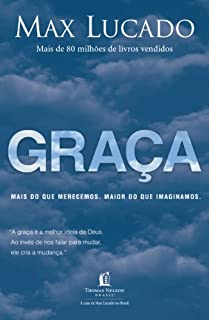 Livro Graça: Mais do que merecemos, maior do que imaginamos