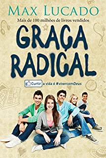 Livro Graça radical: Curtir a vida é viver com Deus