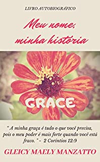 Grace: Meu nome, Minha história!