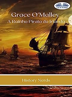 Livro Grace O`Malley: A Rainha Pirata da Irlanda
