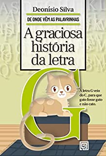 Livro A graciosa história da letra G (De onde vêm as palavrinhas)