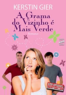 A Grama do Vizinho É mais Verde
