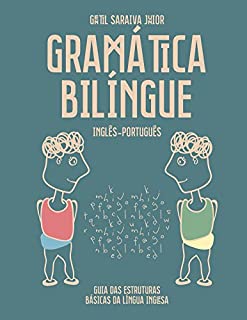 Livro Gramática Bilíngue Inglês-Português: Guia das Estruturas Básicas da Língua Inglesa