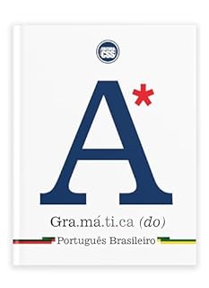 Livro A GRAMÁTICA DO PORTUGUÊS BRASILEIRO — Teoria, Norma Culta e Uso Contemporâneo (LINGUISTICS SERIES - A Legacy Collection on Language, Culture, and Expression Livro 2)