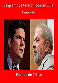 Livro Os Grampos Telefônicos Do Lula