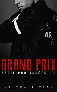 Grand Prix (Profissões Livro 1)