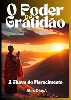 Livro O PODER DA GRATIDÃO : A chave para o merecimento