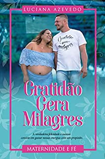 Livro Gratidão gera Milagres: Maternidade e Fé