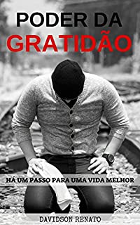 Livro Poder Da Gratidão: Há Um Passo Para Uma Vida Melhor