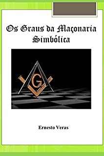 Livro Os Graus da Maçonaria Simbólica