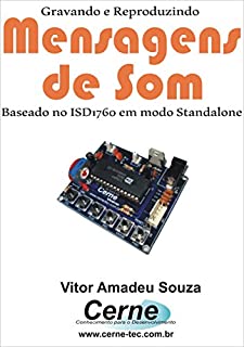 Gravando e Reproduzindo o Mensagens de Som Baseado no ISD1760 em modo Standalone