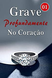 Livro Grave Profundamente No Coração 1: Garota Rebelde