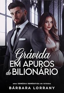 Livro GRÁVIDA EM APUROS DO BILIONÁRIO (IRMÃOS WASHINGTON Livro 3)