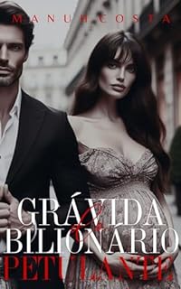 Livro Grávida do Bilionário Petulante (Bilionários & Petulantes Livro 2)