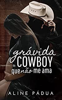 Livro GRÁVIDA DO COWBOY QUE NÃO ME AMA