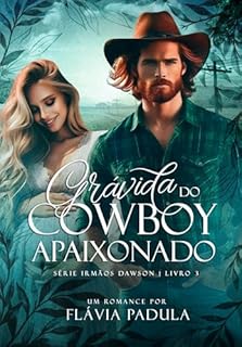 Livro Grávida do Cowboy Apaixonado (Irmãos Dawson Livro 3)