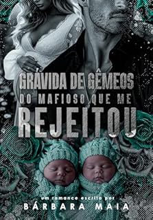 Livro Grávida de gêmeos do mafioso que me rejeitou