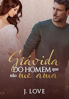 Livro Grávida do Homem que não me Ama