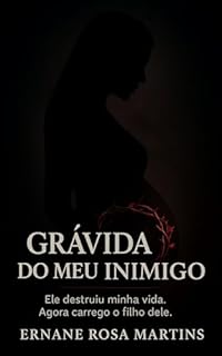 Livro Grávida do Meu Inimigo: Ele destruiu minha vida. Agora carrego o filho dele.