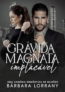 Livro GRÁVIDA DO MAGNATA IMPLACÁVEL | LIVRO ÚNICO