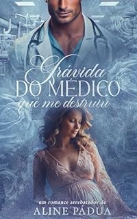 Livro GRÁVIDA DO MÉDICO QUE ME DESTRUIU