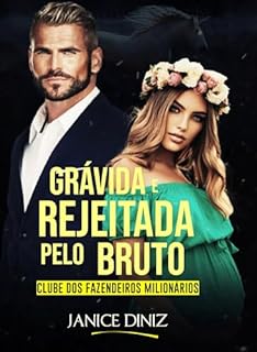 Livro Grávida e Rejeitada pelo Bruto (Clube dos Fazendeiros Milionários)