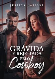 Livro Grávida e Rejeitada pelo Cowboy