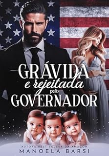 Livro Grávida e rejeitada pelo governador: as trigêmeas que o viúvo não quis