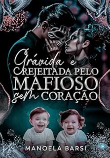 Livro Grávida e rejeitada pelo mafioso sem coração: os gêmeos abandonados pelo Don