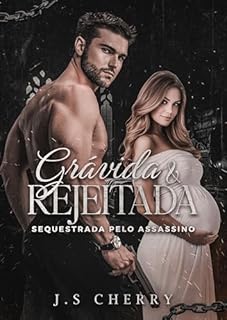 Livro Grávida e Rejeitada: Sequestrada pelo Assassino