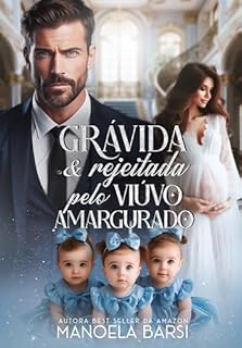 Livro Grávida e rejeitada pelo viúvo amargurado: as trigêmeas que o CEO não quis
