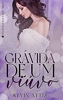 Livro Grávida de um Viúvo - Mães Improváveis 1 (Livro Único)