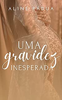 Livro UMA GRAVIDEZ INESPERADA (Livro Único)