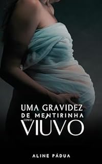 Livro UMA GRAVIDEZ DE MENTIRINHA COM O VIÚVO