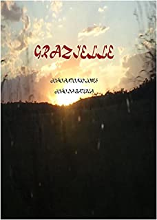 Livro GRAZIELLE: O MARTÍRIO DE UMA ADOLESCENTE, ENTRE O CÉU E INFERNO.